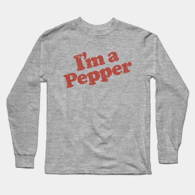 I’m a Pepper 1977 Long Sleeve T-Shirt by JCD666